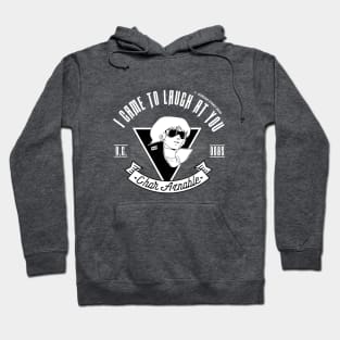 I Came To Laugh At You [V2] Hoodie